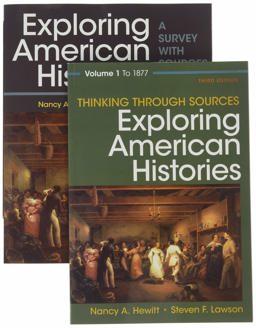 Exploring American Histories, Volume 1 and Thinking Through Sources for Exploring American Histories Volume 1