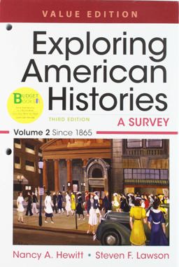 Loose-Leaf Version for Exploring American Histories, Value Edition, Volume 2 and Achieve Read and Practice for Exploring American Histories, Value Edition (1-Term Access)