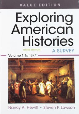 Exploring American Histories, Value Edition, Volume 1 and Achieve Read and Practice for Exploring American Histories, Value Edition (1-Term Access)