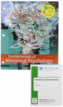 Loose-Leaf Version for Fundamentals of Abnormal Psychology and Achieve Read and Practice for Fundamentals of Abnormal Psychology (1-Term Access)
