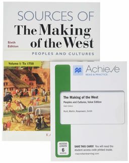 Achieve Read and Practice for the Making of the West, Value Edition (1-Term Access) and Sources for the Making of the West, Volume 1 Achieve Read and Practice for the Making of the West, Value Edition (1-Term Access) and Sources for the Making of the West, Volume 1