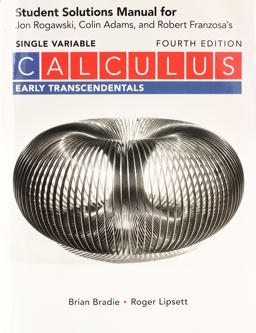Student Solutions Manual for Calculus Early Transcendentals (Single Variable) 4th 9781319254421 Front Cover