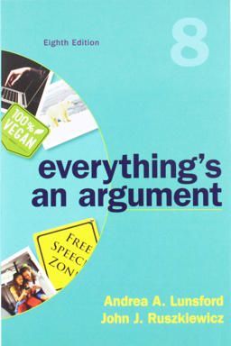 Everything's an Argument 8e and Writer's Help 2. 0, Lunsford Version (2-Term Access)