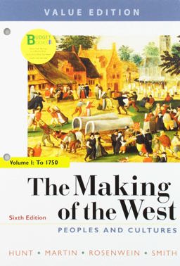 Loose-Leaf Version for the Making of the West, Value Edition, 6e, Volume 1 and Sources for the Making of the West, Volume I 6th 9781319259440 Front Cover