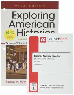 Loose-Leaf Version for Exploring American Histories 3e, Value Edition, Volume 2 and LaunchPad for Exploring American Histories 3e (1-Term Access)