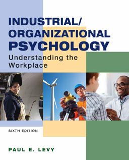Loose-Leaf Version for Industrial/Organizational Psychology Understanding the Workplace 6th 9781319269968 Front Cover