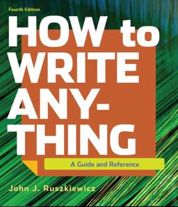 How to Write Anything A Guide and Reference 4th 9781319282363 Front Cover