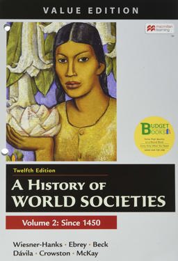 Loose-Leaf Version for a History of World Societies, Value Edition, Volume 2 12th 9781319304119 Front Cover