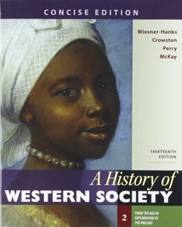 A History of Western Society, Concise Edition, Volume 2 and Sources for Western Society, Volume 2