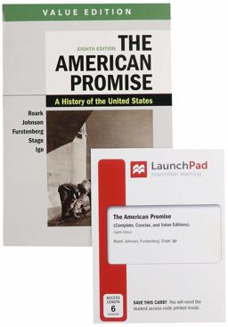 The American Promise, Value Edition, Combined Volume 8e and LaunchPad for the American Promise, Combined Volume 8e (1-Term Access)
