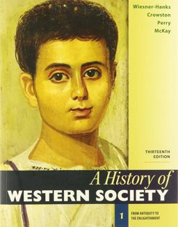 A History of Western Society, Volume 1 13e and LaunchPad for a History of Western Society 13e (1-Term Access)