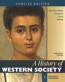 A History of Western Society, Concise Edition, Volume 1 and LaunchPad for a History of Western Society (1-Term Access)