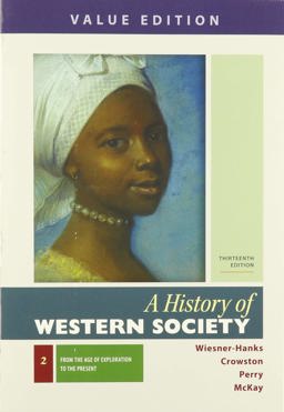 A History of Western Society, Value Edition, Volume 2 and LaunchPad for a History of Western Society (1-Term Access)