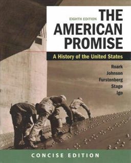 The American Promise: a Concise History, Combined Volume and LaunchPad for the American Promise, Combined Volume (2-Term Access)