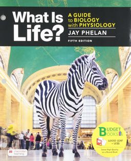 Loose-Leaf Version for What Is Life? a Guide to Biology with Physiology 5th 9781319360696 Front Cover