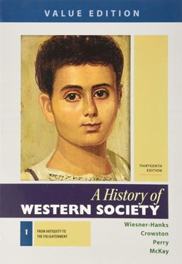A History of Western Society, Value Edition, Volume 1 13e and LaunchPad for a History of Western Society 13e (1-Term Access)