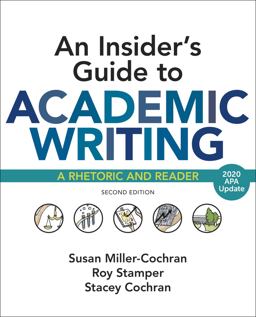Insider's Guide to Academic Writing: a Rhetoric and Reader, with 2020 APA Update 2nd 9781319361754 Front Cover