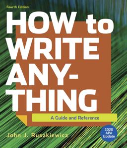 How to Write Anything with 2020 APA Update A Guide and Reference 4th 9781319362249 Front Cover
