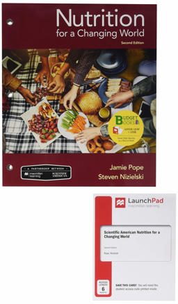 Loose-Leaf Version for Scientific American Nutrition for a Changing World 2e and LaunchPad for Scientific American Nutrition for a Changing World (1-Term Access) 2nd 9781319387259 Front Cover