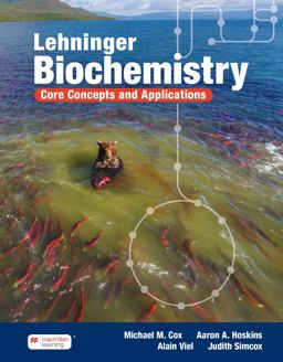 Lehninger Biochemistry: Core Concepts and Applications