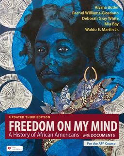 Freedom on My Mind: a History of African Americans, with Documents, Updated for the AP® Course