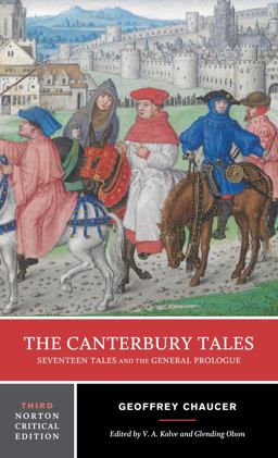 The Canterbury Tales: Seventeen Tales and the General Prologue: a Norton Critical Edition (Third Edition) (Norton Critical Editions)