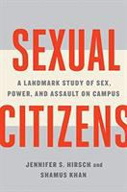 Sexual Citizens A Landmark Study of Sex, Power, and Assault on Campus  9781324001706 Front Cover