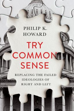 Try Common Sense Replacing the Failed Ideologies of Left and Right  9781324001768 Front Cover