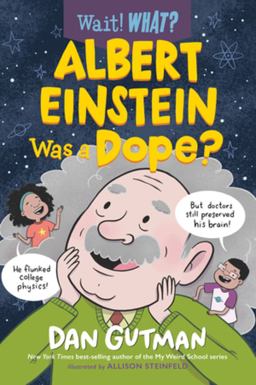 Albert Einstein Was a Dope? (Wait! What?) Albert Einstein Was a Dope? (Wait! What?)