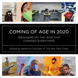 Coming of Age In 2020 Teenagers on the Year That Changed Everything  9781324019442 Front Cover