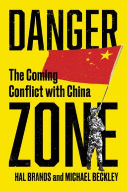 Danger Zone The Coming Conflict with China  9781324021308 Front Cover
