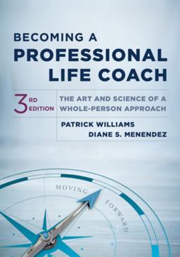 Becoming a Professional Life Coach The Art and Science of a Whole-Person Approach 3rd 9781324030935 Front Cover