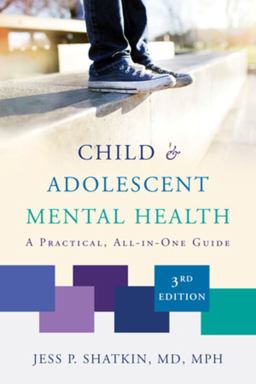 Child and Adolescent Mental Health A Practical, All-In-One Guide 3rd 9781324031086 Front Cover