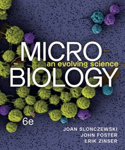 Microbiology An Evolving Science 6th 9781324033523 Front Cover