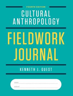 Cultural Anthropology Fieldwork Journal 4th 9781324040705 Front Cover