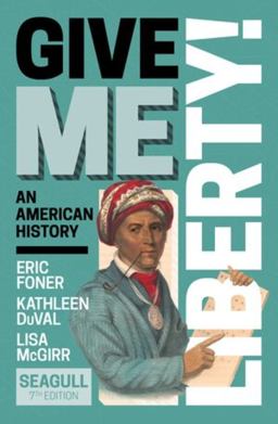 Give Me Liberty! (Vol. Combined Volume) 7th 9781324041207 Front Cover