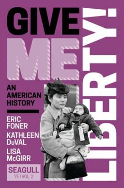 Give Me Liberty! (Vol. Volume 2) 7th 9781324041481 Front Cover