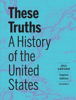     THESE TRUTHS:HISTORY...VOL.1-W/ACCE  9781324043812 Front Cover