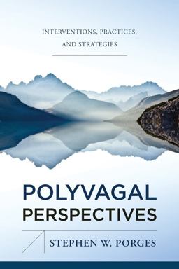 Polyvagal Perspectives Interventions, Practices, and Strategies (IPNB)  9781324053408 Front Cover