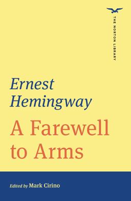A Farewell to Arms (the Norton Library)