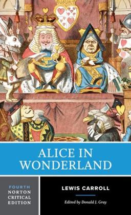 Alice in Wonderland A Norton Critical Edition 4th 9781324059608 Front Cover