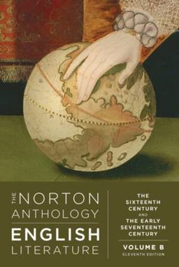 Norton Anthology of English Literature, Volume B The Sixteenth and Early Seventeenth Century 11th 9781324062639 Front Cover