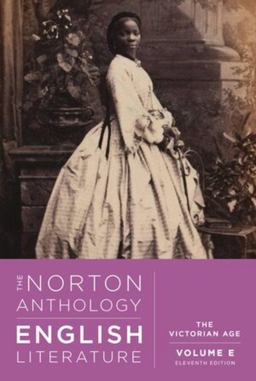 Norton Anthology of English Literature, Volume E The Victorian Age 11th 9781324062691 Front Cover