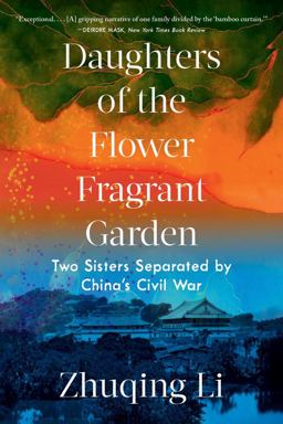 Daughters of the Flower Fragrant Garden Two Sisters Separated by China's Civil War  9781324064398 Front Cover
