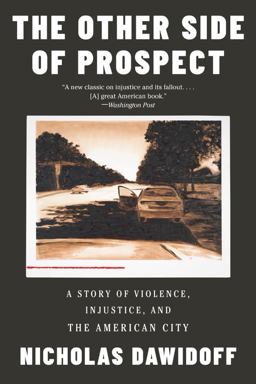 Other Side of Prospect A Story of Violence, Injustice,Â andÂ theÂ AmericanÂ City  9781324066026 Front Cover