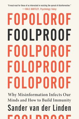 Foolproof Why Misinformation Infects Our Minds and How to Build Immunity  9781324074700 Front Cover