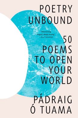 Poetry Unbound 50 Poems to Open Your World  9781324074809 Front Cover