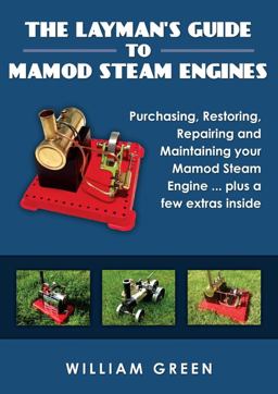 The Layman's Guide to Mamod Steam Engines (Black and White) The Layman's Guide to Mamod Steam Engines (Black and White)