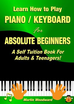 Learn How to Play Piano / Keyboard for Absolute Beginners