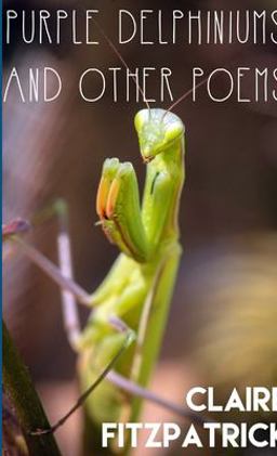 Purple Delphiniums and Other Poems